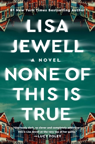 Book cover of "None of This Is True" by Lisa Jewell
