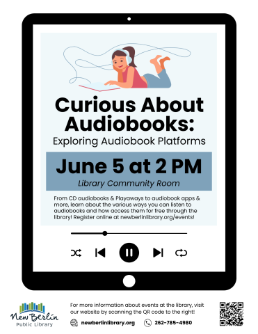 "Curious About Audiobooks" will take place on Wednesday, June 5 at 2 PM. Learn about various ways to listen to audiobooks.