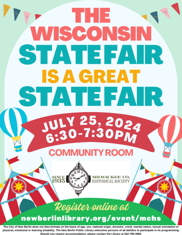 flyer advertising "The Wisconsin State Fair is a Great State Fair." Contains images of hot air balloons, tents, and other carnival/fair colors and imagery. 