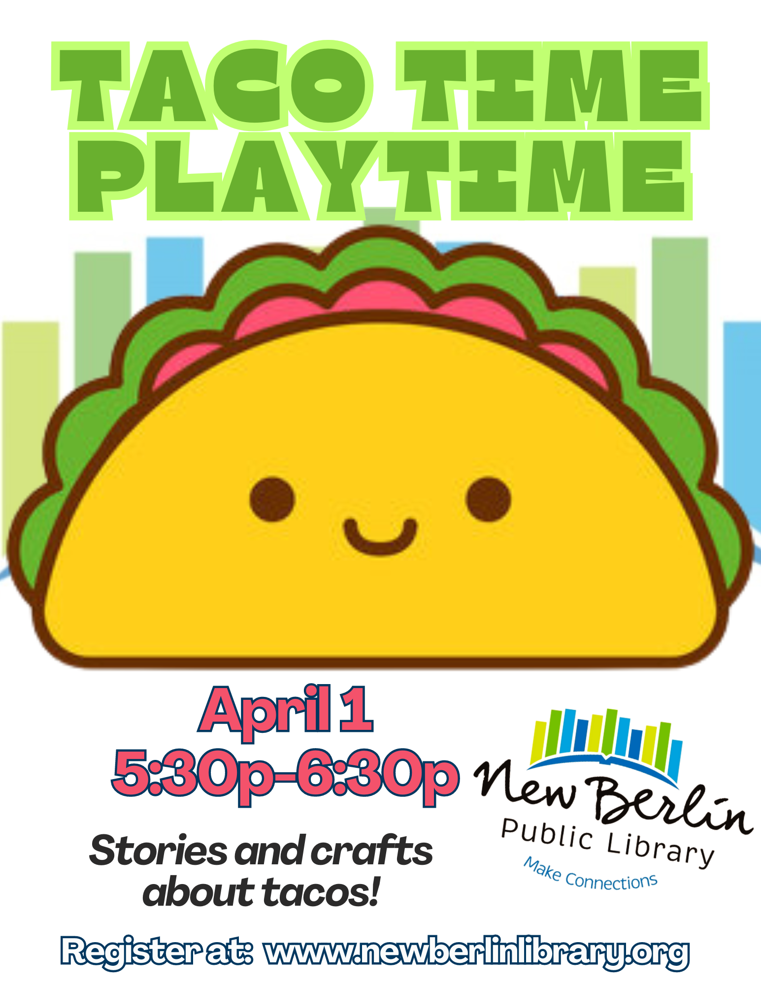 Taco Time Playtime on April 1 from 5:30 PM to 6:30 PM. Register online!