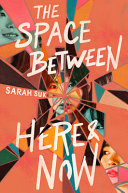 Image for "The Space Between Here and Now"