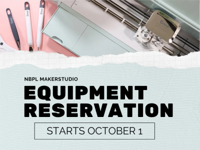 NBPL MakerStudio Equipment Reservation Starts October 1