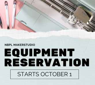 NBPL MakerStudio Equipment Reservation Starts October 1