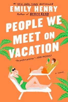 Orange and green book cover with two people on it for People We Meet on Vacation by Emily Henry