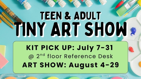 image of art supplies with text for teen and adult tiny art show
