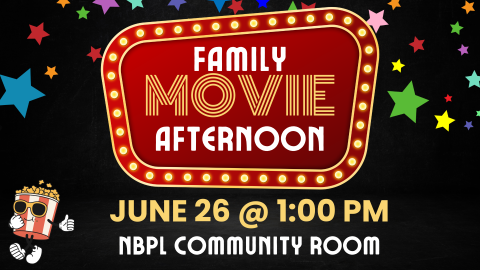 Family Movie Afternoon, June 26 @ 1PM
