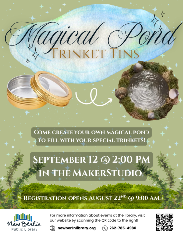 Come create your own magical pond to fill with your special trinkets. September 12 @ 2:00 PM in the MakerStudio.