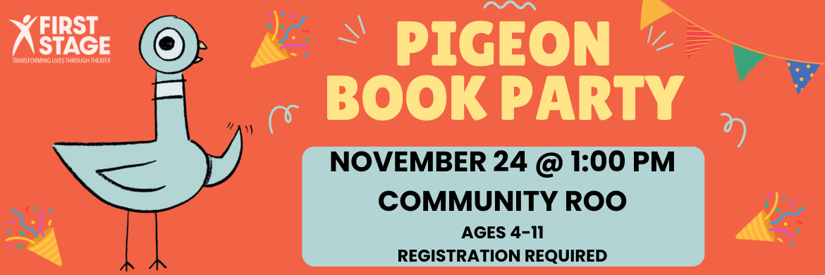 Pigeon Book Party, November 24 ! 1:00PM Community Room, Ages 4-11 Registration Required