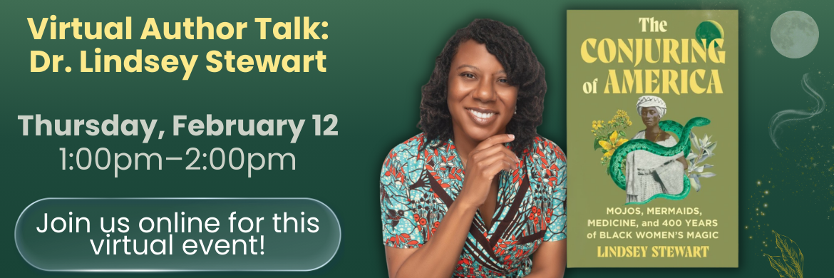 Virtual Author Talk: Dr. Lindsey Stewart, February 12 1-2PM, Join us online for this virtual event!