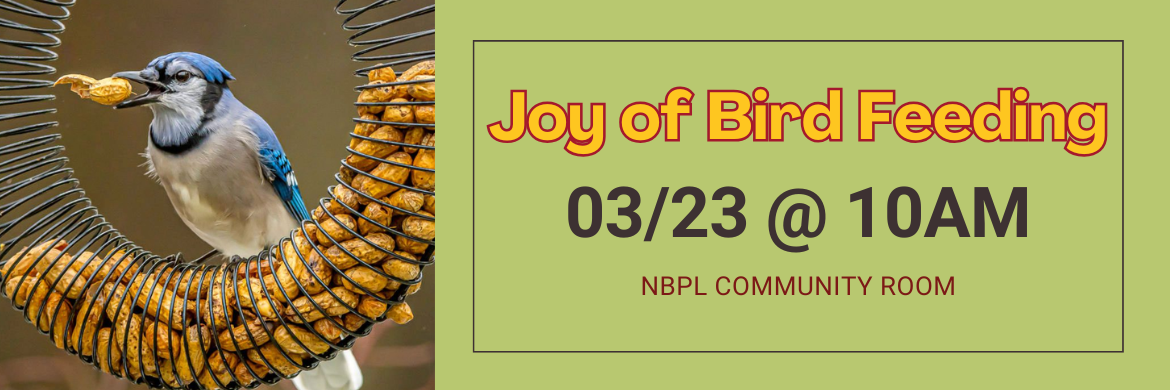 Joy of Bird Feeding, 3/23 @ 10AM, NBPL Community Room