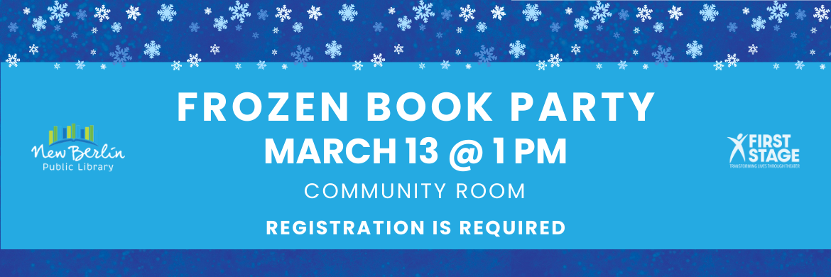 Frozen Book Party, March 13 @ 1PM, Community Room, Registration Required