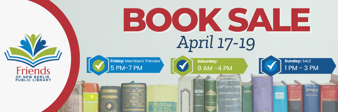 Friends of New Berlin Public Library Book Sale April 17-19, Friday, Member's Preview 5-7, Saturday 9-4, Sunday: Sale 1-3