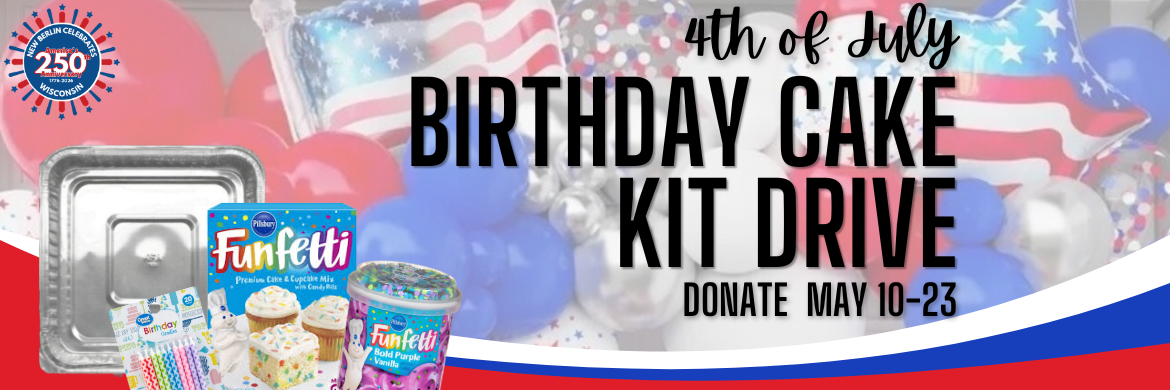 4th of July Birthday Cake Kit Drive, Donate May 10-23